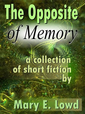 cover image of The Opposite of Memory